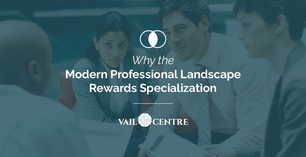 Why The Modern Professional Landscape Rewards Specialization